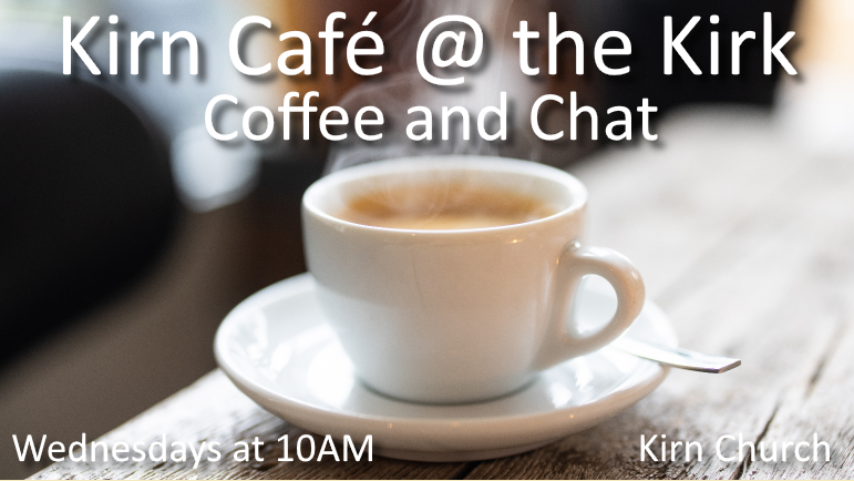 Kirn Café @ the Kirk- Commencing 1 November 2023 at 10 am at Kirn Church