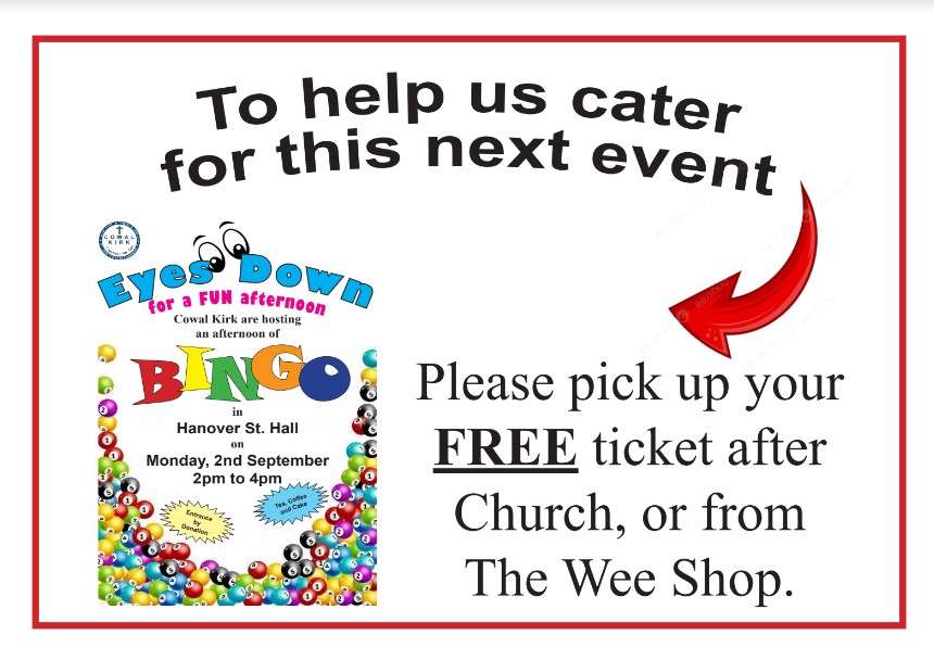 REMEMBER – Collect your Bingo ticket after Church or at the Wee Shop