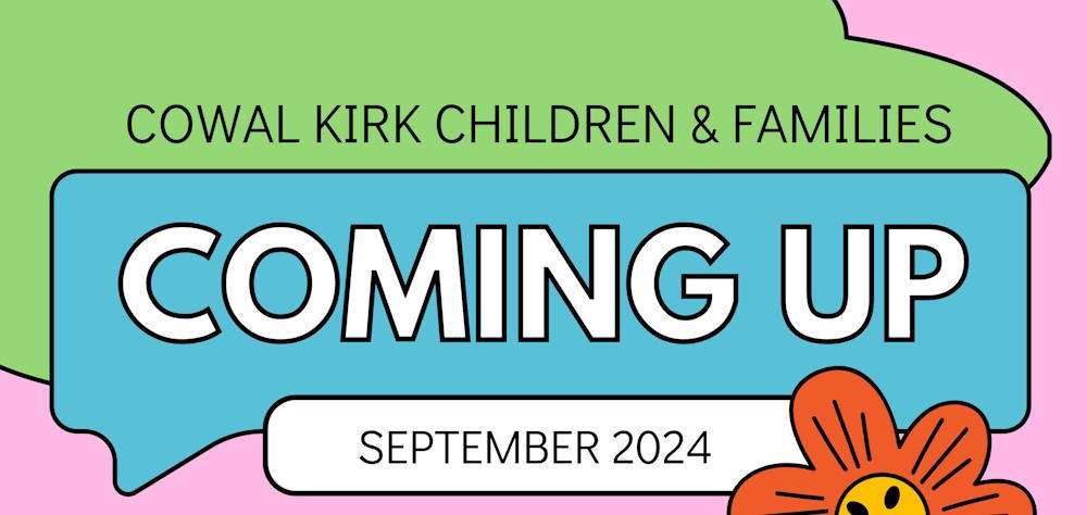Cowal Kirk Children & Families – Upcoming Events