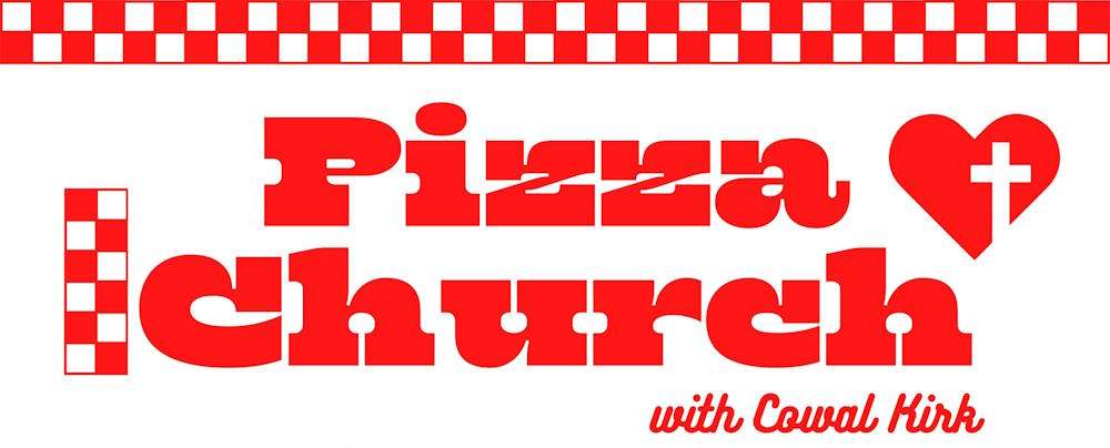Pizza Church – Friday 27 September 2024 at High Kirk Hanover Street Hall